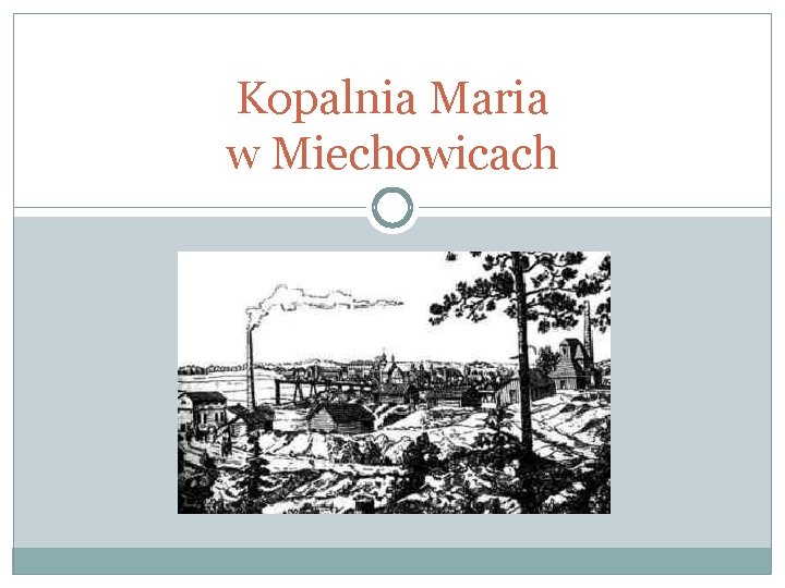 Kopalnia Maria w Miechowicach 