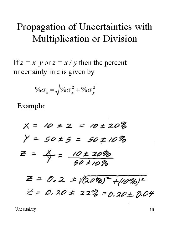 Propagation of Uncertainties with Multiplication or Division If z = x y or z