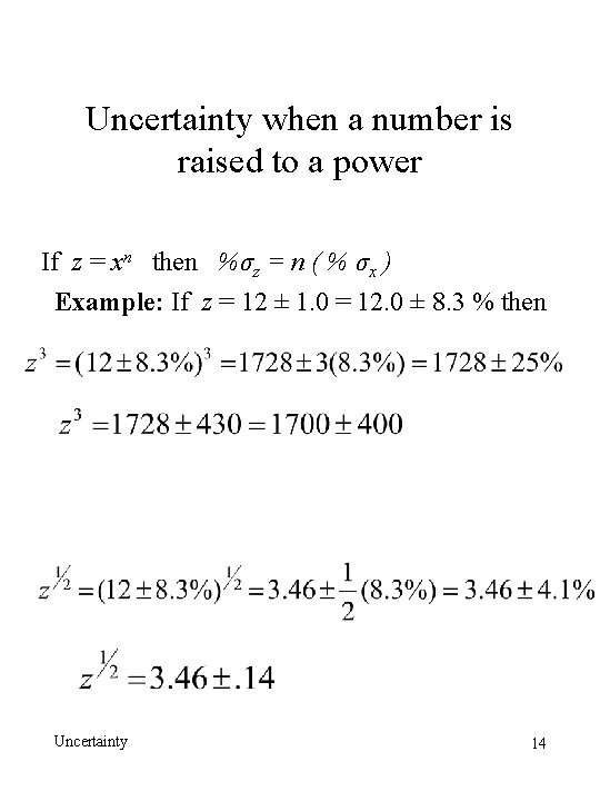 Uncertainty when a number is raised to a power If z = xn then