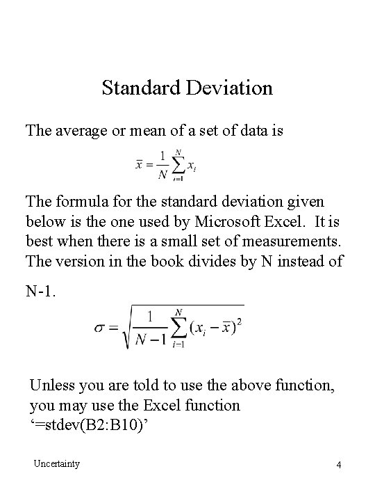 Standard Deviation The average or mean of a set of data is The formula