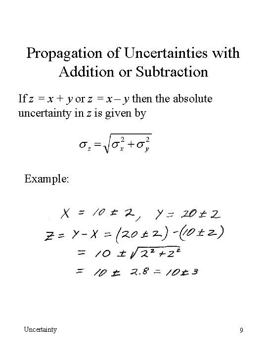 Propagation of Uncertainties with Addition or Subtraction If z = x + y or