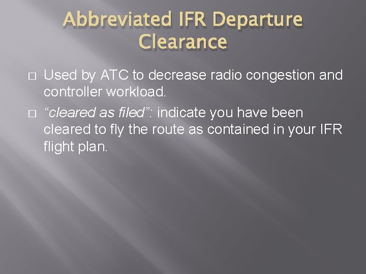 ATC CLEARANCES Chapter 3 Section C Pilot Responsibilities
