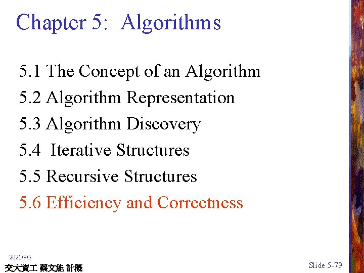 Chapter 5: Algorithms 5. 1 The Concept of an Algorithm 5. 2 Algorithm Representation