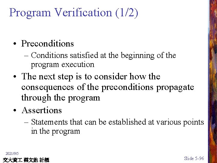 Program Verification (1/2) • Preconditions – Conditions satisfied at the beginning of the program