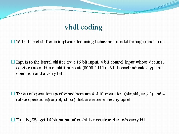 vhdl coding � 16 bit barrel shifter is implemented using behavioral model through modelsim