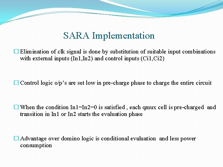 SARA Implementation � Elimination of clk signal is done by substitution of suitable input