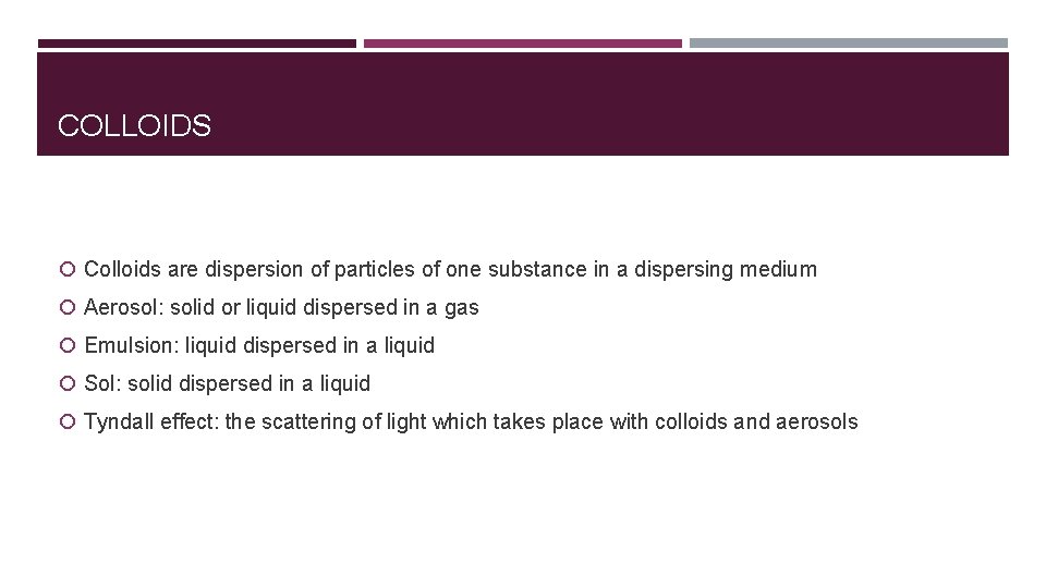 COLLOIDS Colloids are dispersion of particles of one substance in a dispersing medium Aerosol: COLLOIDS Colloids are dispersion of particles of one substance in a dispersing medium Aerosol: