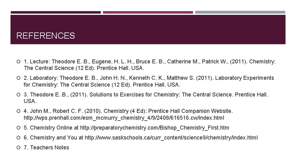 REFERENCES 1. Lecture: Theodore E. B. , Eugene, H. L. H. , Bruce E. REFERENCES 1. Lecture: Theodore E. B. , Eugene, H. L. H. , Bruce E.