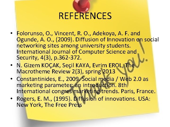 REFERENCES • Folorunso, O. , Vincent, R. O. , Adekoya, A. F. and Ogunde,