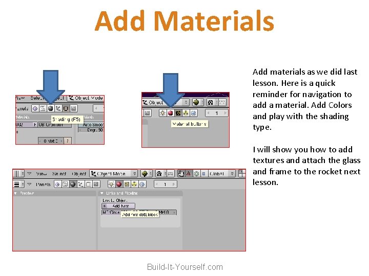 Add Materials Add materials as we did last lesson. Here is a quick reminder