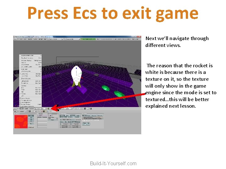 Press Ecs to exit game Next we’ll navigate through different views. The reason that