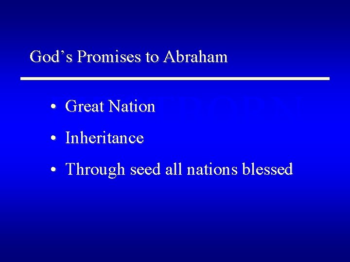 God’s Promises to Abraham FIRSTBORN • Great Nation • Inheritance • Through seed all