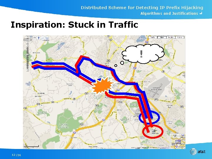 Distributed Scheme for Detecting IP Prefix Hijacking Algorithms and Justifications ╛ Inspiration: Stuck in