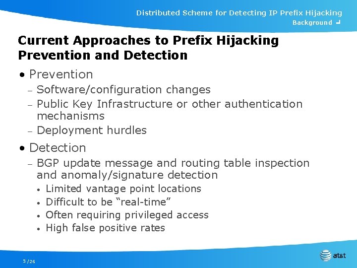 Distributed Scheme for Detecting IP Prefix Hijacking Background ╛ Current Approaches to Prefix Hijacking