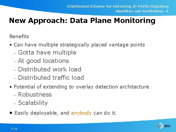 Distributed Scheme for Detecting IP Prefix Hijacking Algorithms and Justifications ╛ New Approach: Data