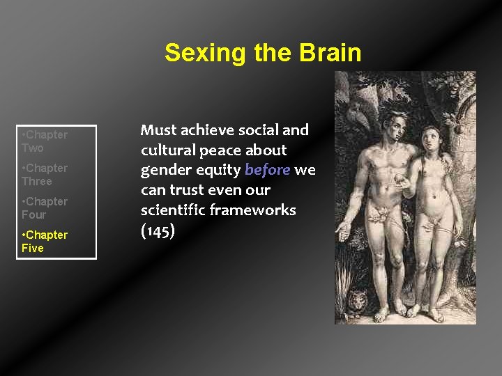 Sexing the Brain • Chapter Two • Chapter Three • Chapter Four • Chapter