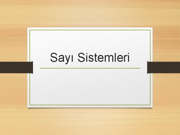 Sayı Sistemleri 