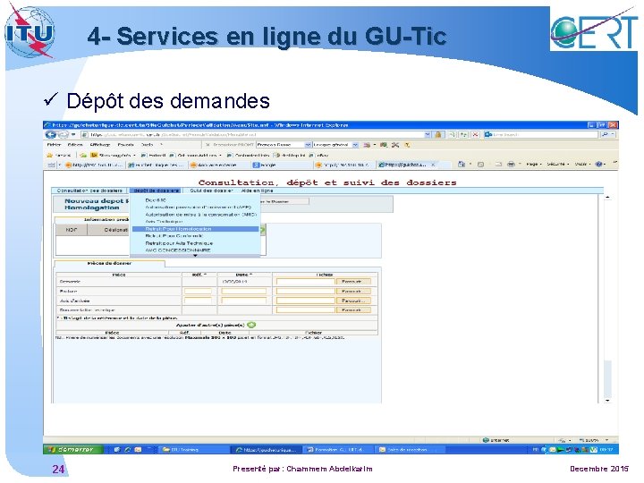 4 - Services en ligne du GU-Tic ü Dépôt des demandes 24 Presenté par: