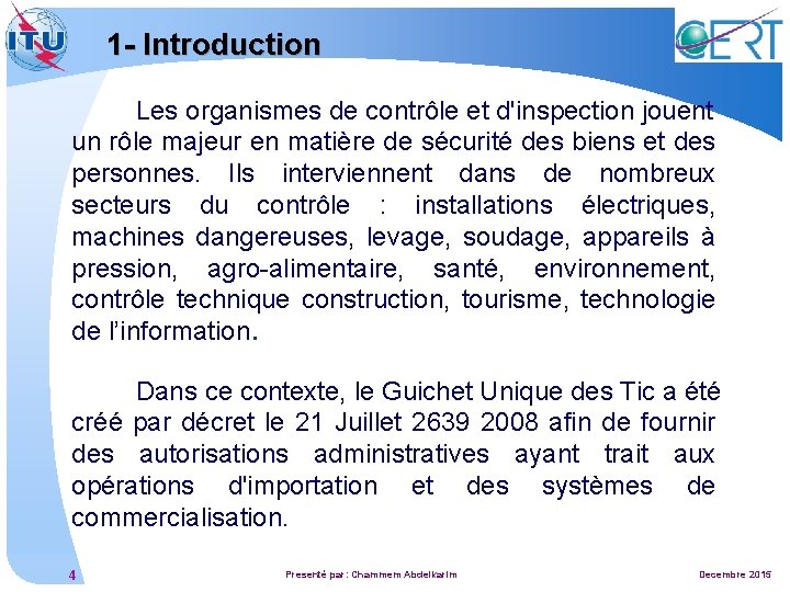 1 - Introduction Les organismes de contrôle et d'inspection jouent un rôle majeur en