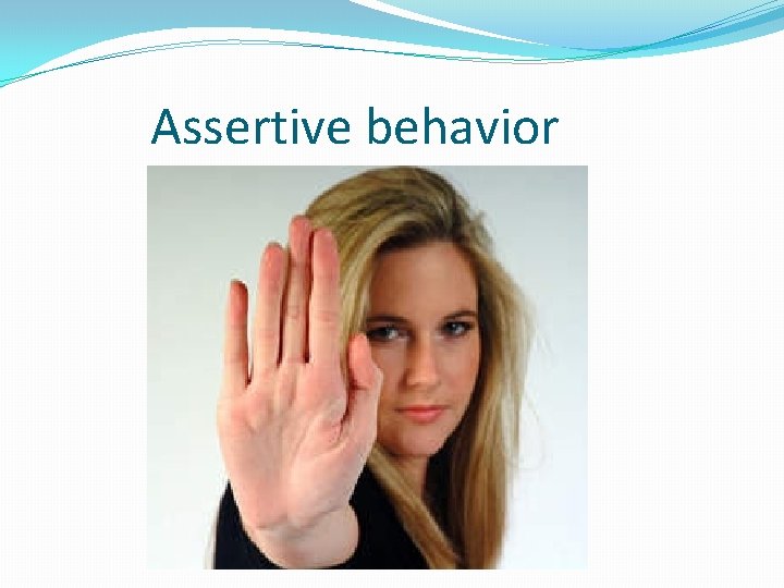 Assertive behavior 
