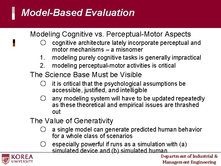Model-Based Evaluation Modeling Cognitive vs. Perceptual-Motor Aspects ○ cognitive architecture lately incorporate perceptual and
