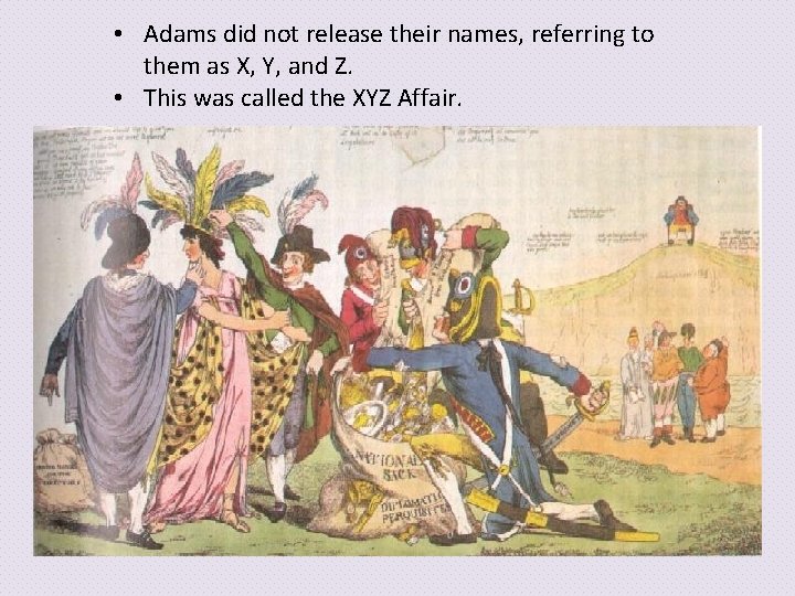 • Adams did not release their names, referring to them as X, Y,