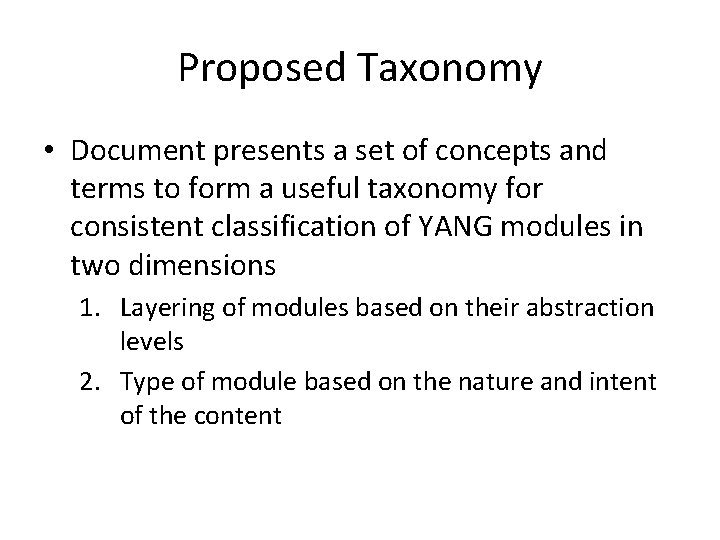Proposed Taxonomy • Document presents a set of concepts and terms to form a Proposed Taxonomy • Document presents a set of concepts and terms to form a