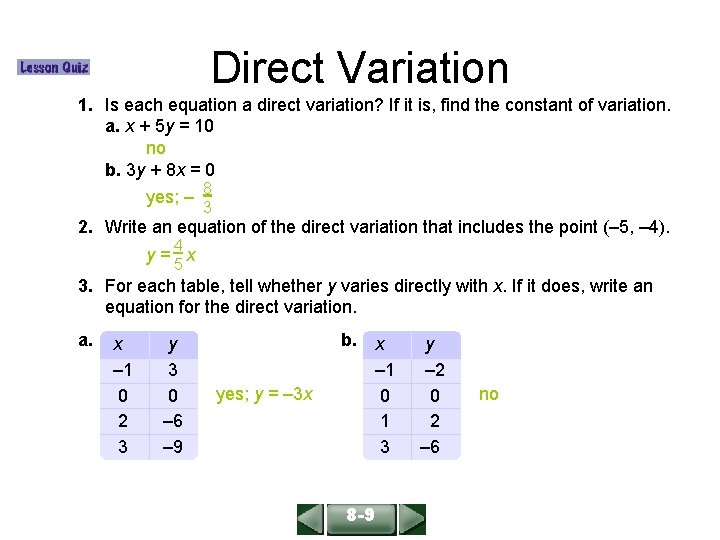 ALGEBRA 1 LESSON 8 -9 Direct Variation 1. Is each equation a direct variation?