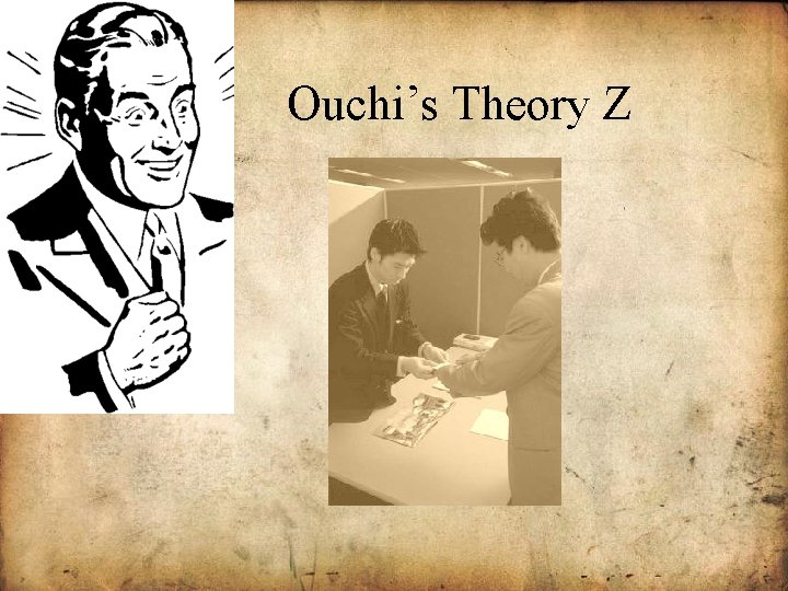 Ouchi’s Theory Z 