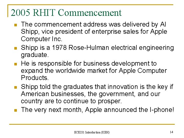 2005 RHIT Commencement n n n The commencement address was delivered by Al Shipp,