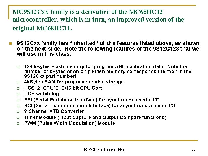 MC 9 S 12 Cxx family is a derivative of the MC 68 HC