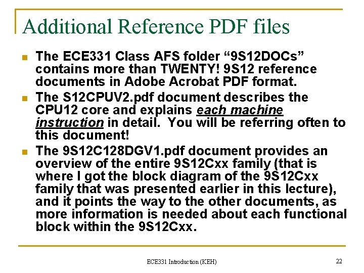 Additional Reference PDF files n n n The ECE 331 Class AFS folder “