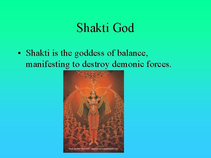 Shakti God • Shakti is the goddess of balance, manifesting to destroy demonic forces.