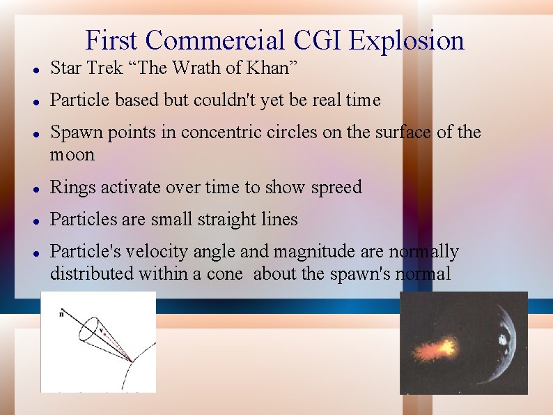 First Commercial CGI Explosion Star Trek “The Wrath of Khan” Particle based but couldn't
