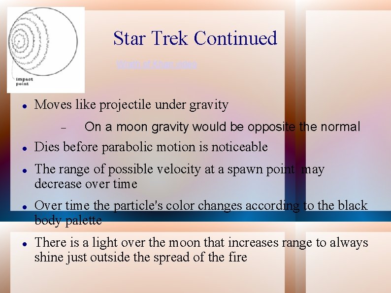 Star Trek Continued Wrath of Khan video Moves like projectile under gravity On a