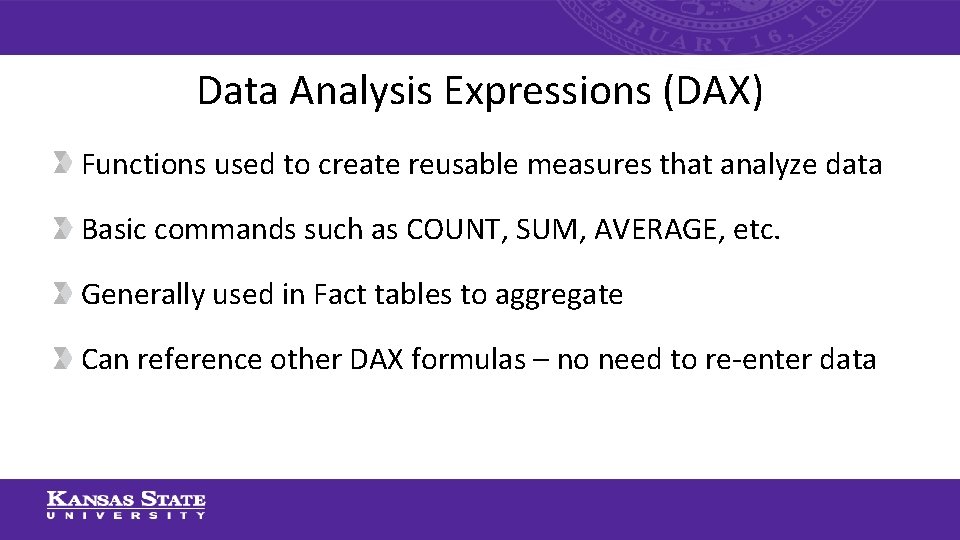 Data Analysis Expressions (DAX) Functions used to create reusable measures that analyze data Basic