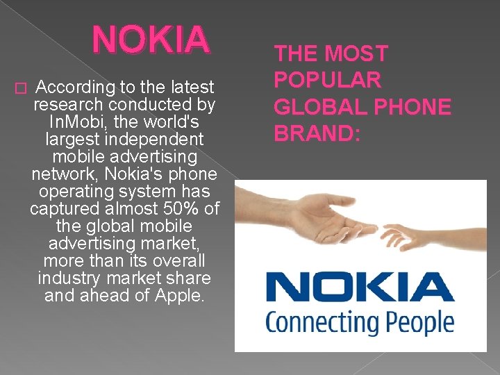 NOKIA � According to the latest research conducted by In. Mobi, the world's largest