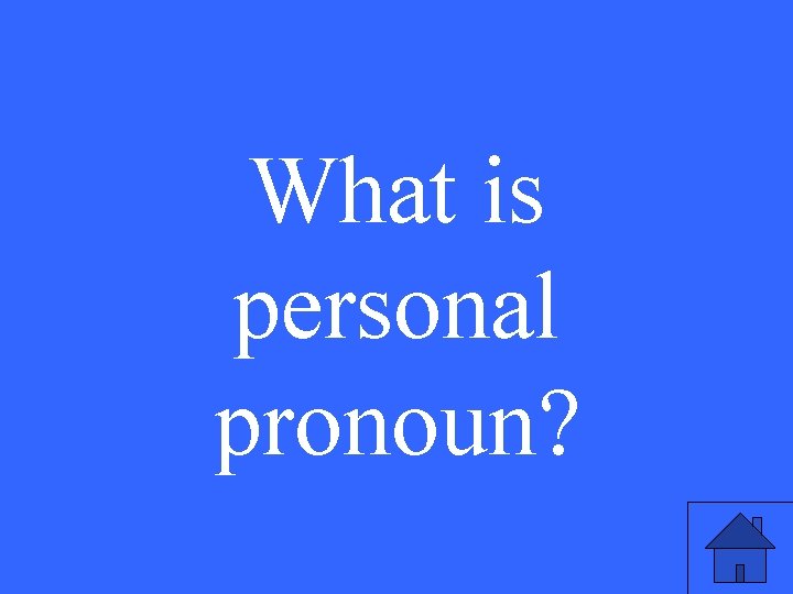 What is personal pronoun? 