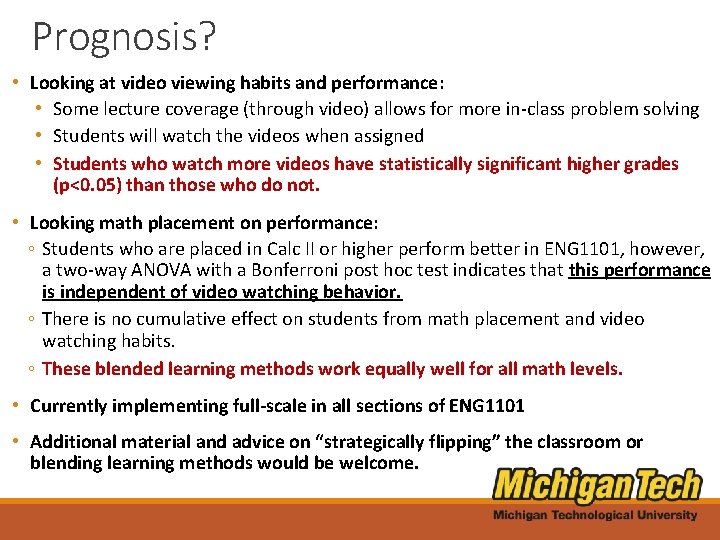 Prognosis? • Looking at video viewing habits and performance: • Some lecture coverage (through