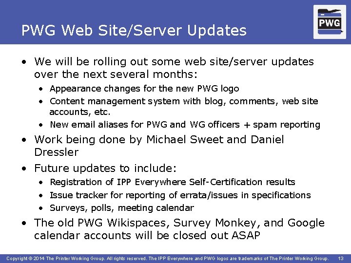 PWG Web Site/Server Updates TM • We will be rolling out some web site/server