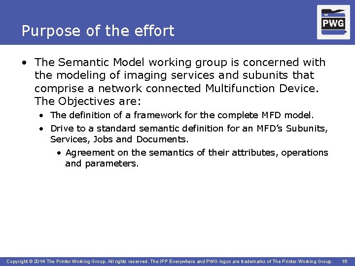 Purpose of the effort TM • The Semantic Model working group is concerned with