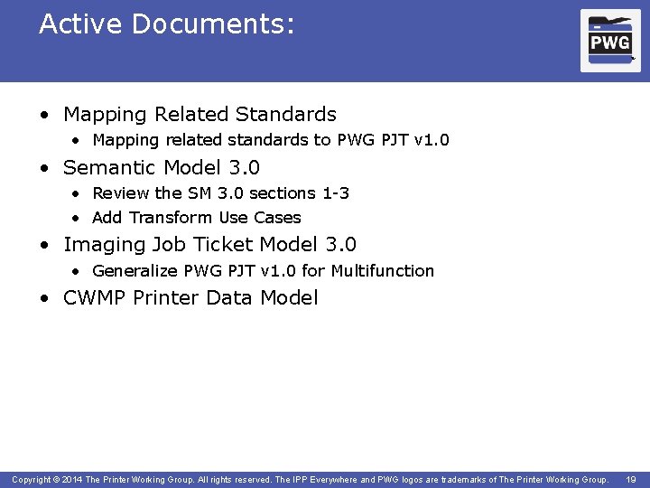 Active Documents: TM • Mapping Related Standards • Mapping related standards to PWG PJT