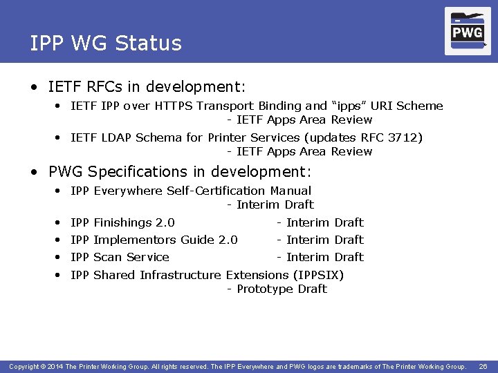 IPP WG Status TM • IETF RFCs in development: • IETF IPP over HTTPS