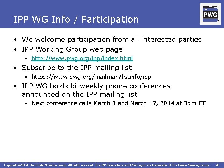 IPP WG Info / Participation TM • We welcome participation from all interested parties