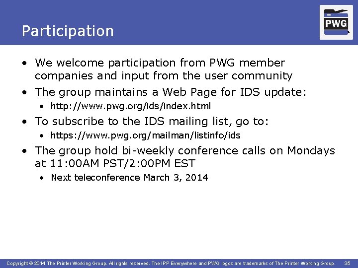 Participation TM • We welcome participation from PWG member companies and input from the