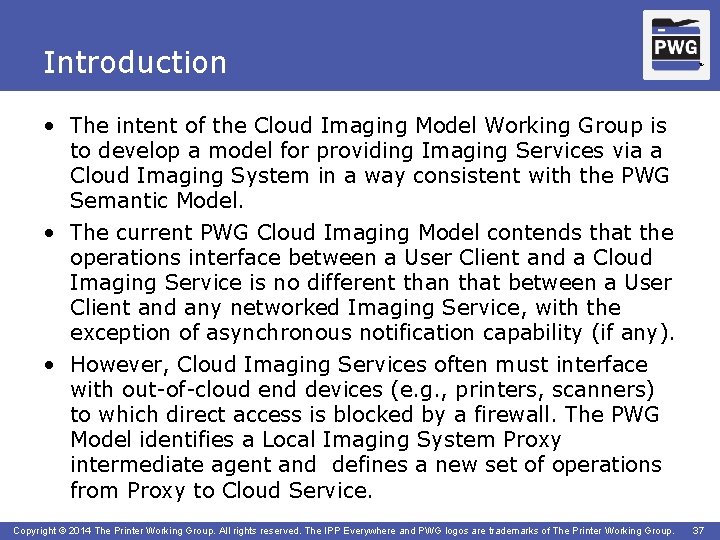 Introduction TM • The intent of the Cloud Imaging Model Working Group is to