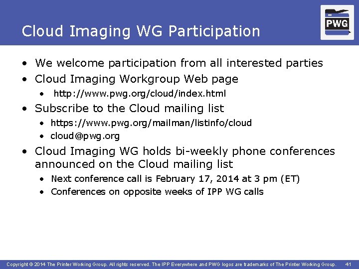 Cloud Imaging WG Participation TM • We welcome participation from all interested parties •