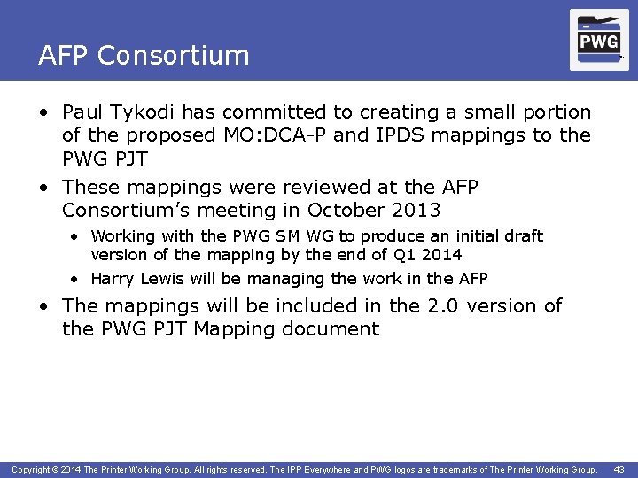 AFP Consortium TM • Paul Tykodi has committed to creating a small portion of