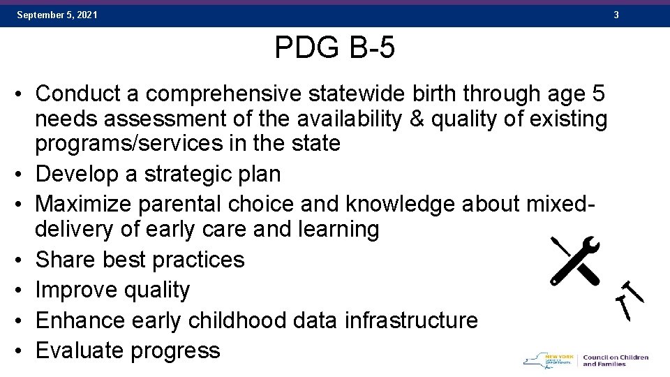 September 5, 2021 3 PDG B-5 • Conduct a comprehensive statewide birth through age