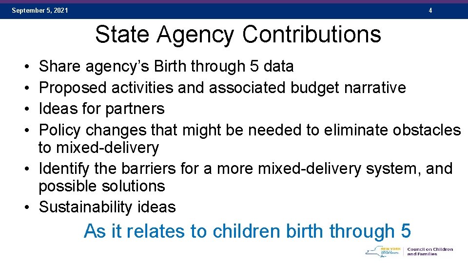 September 5, 2021 4 State Agency Contributions • • Share agency’s Birth through 5
